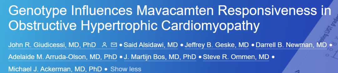 【前沿】梅奥经验：基因型与药物使用剂量对玛伐凯泰治疗肥厚型心肌病反应性的影响--量体裁衣